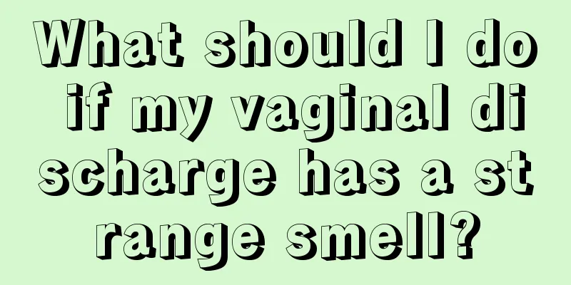 What should I do if my vaginal discharge has a strange smell?