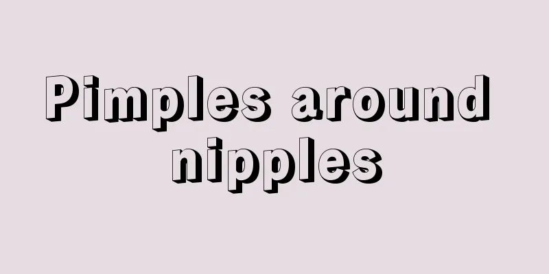 Pimples around nipples