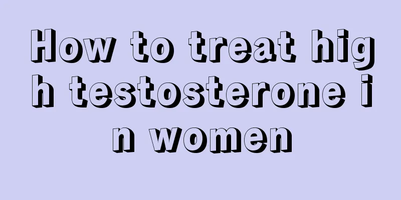 How to treat high testosterone in women