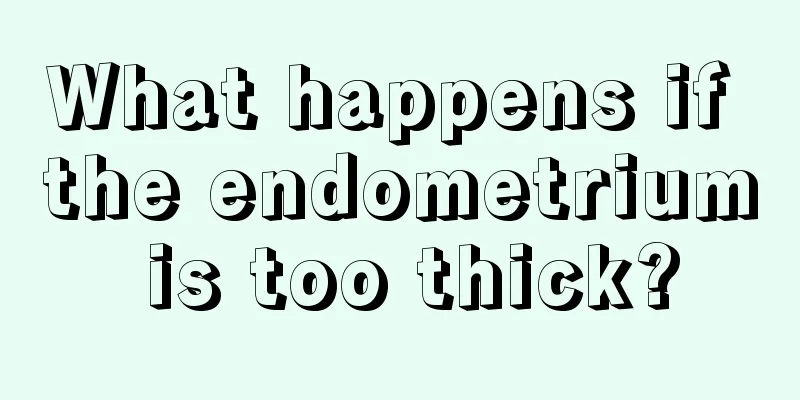 What happens if the endometrium is too thick?