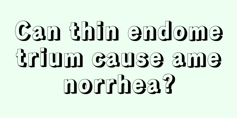 Can thin endometrium cause amenorrhea?