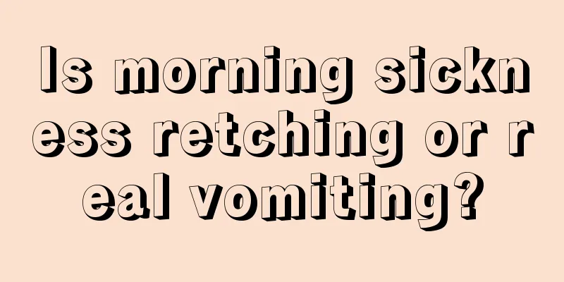 Is morning sickness retching or real vomiting?