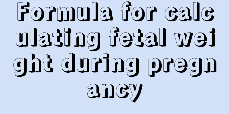 Formula for calculating fetal weight during pregnancy