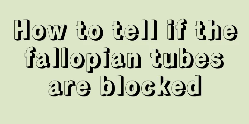 How to tell if the fallopian tubes are blocked