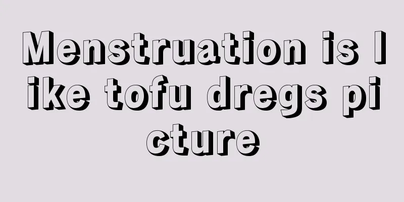 Menstruation is like tofu dregs picture