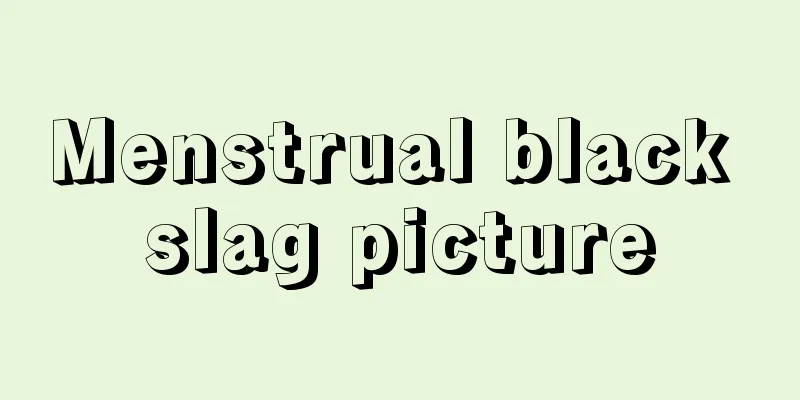 Menstrual black slag picture