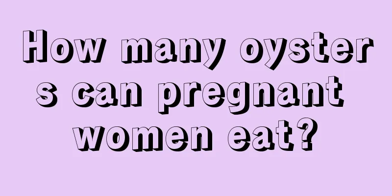 How many oysters can pregnant women eat?