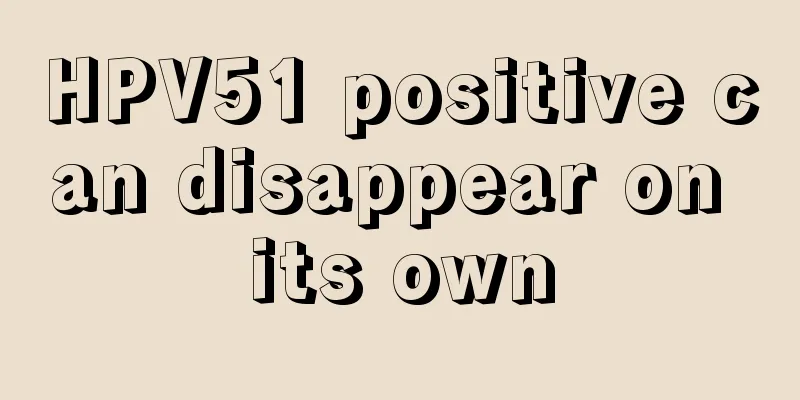 HPV51 positive can disappear on its own