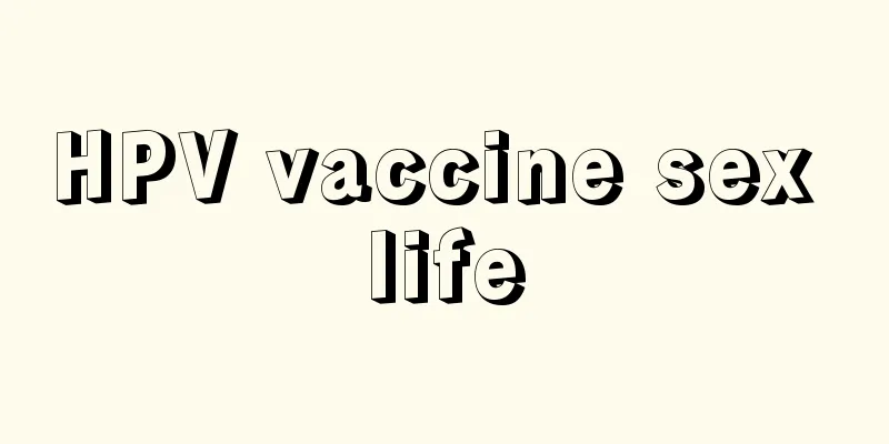 HPV vaccine sex life