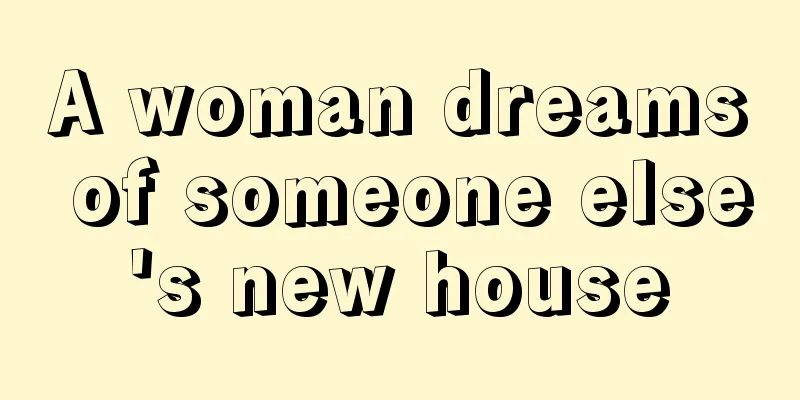 A woman dreams of someone else's new house