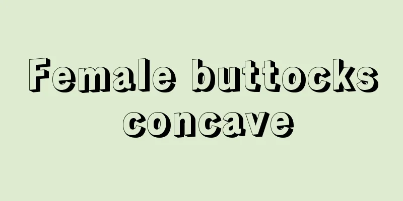 Female buttocks concave