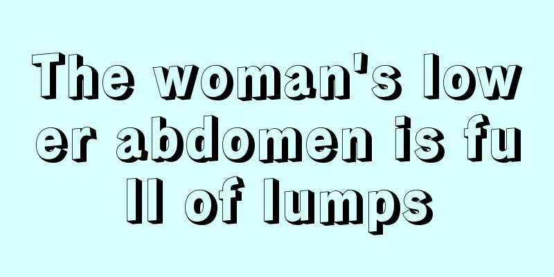 The woman's lower abdomen is full of lumps