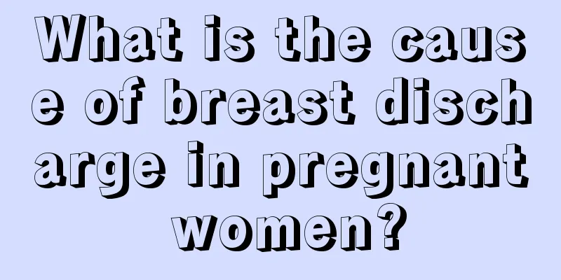 What is the cause of breast discharge in pregnant women?