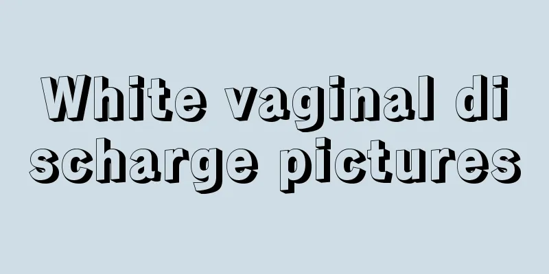 White vaginal discharge pictures