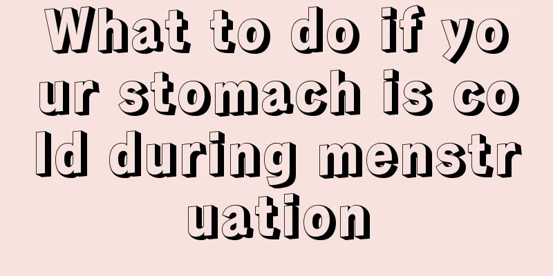 What to do if your stomach is cold during menstruation