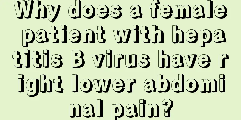 Why does a female patient with hepatitis B virus have right lower abdominal pain?