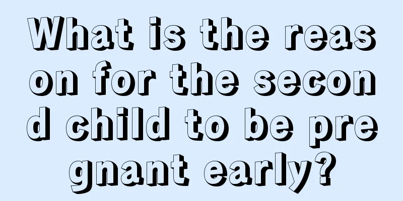 What is the reason for the second child to be pregnant early?