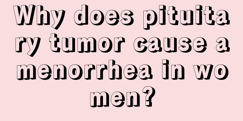 Why does pituitary tumor cause amenorrhea in women?