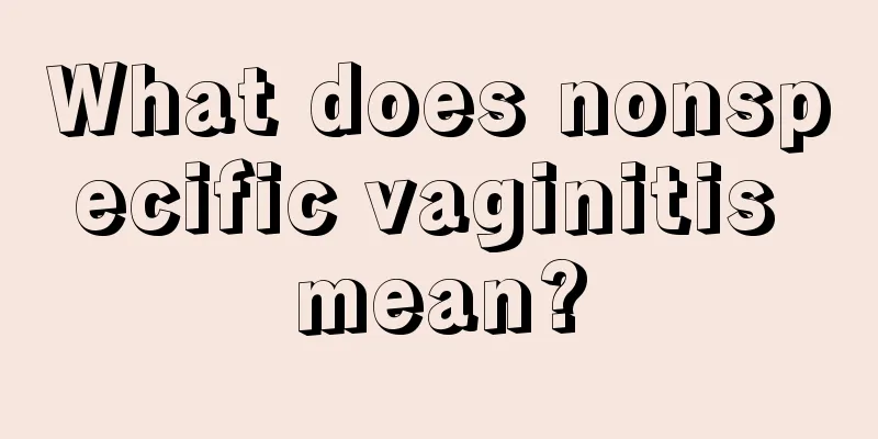 What does nonspecific vaginitis mean?