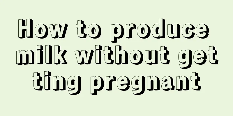 How to produce milk without getting pregnant