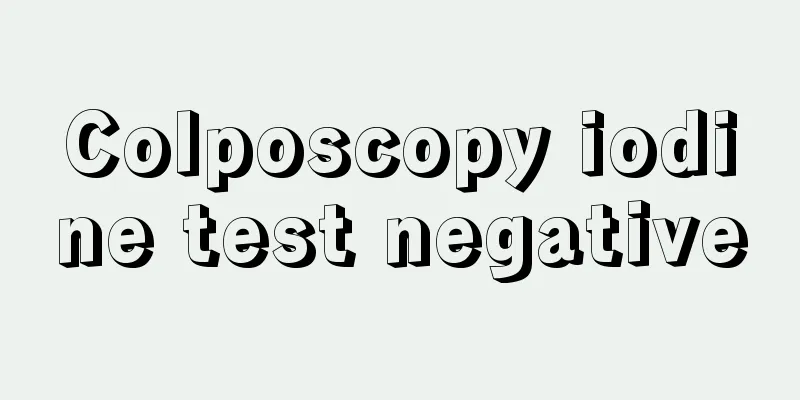 Colposcopy iodine test negative