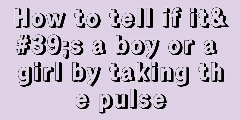 How to tell if it's a boy or a girl by taking the pulse