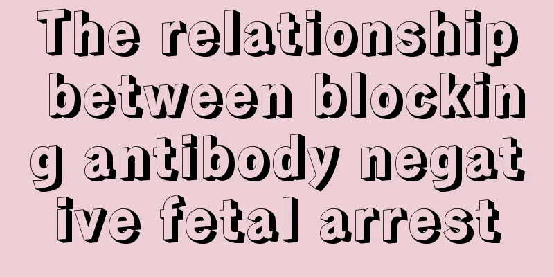 The relationship between blocking antibody negative fetal arrest