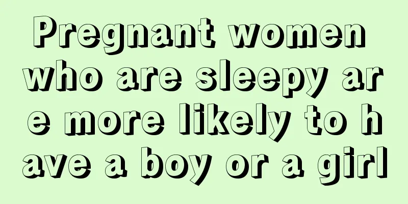 Pregnant women who are sleepy are more likely to have a boy or a girl