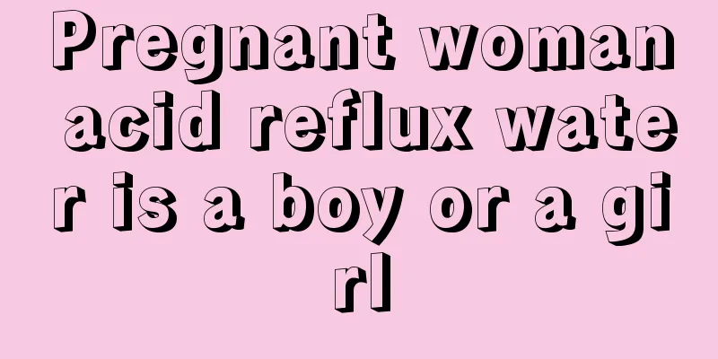 Pregnant woman acid reflux water is a boy or a girl