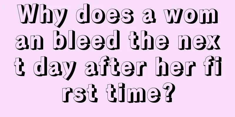 Why does a woman bleed the next day after her first time?