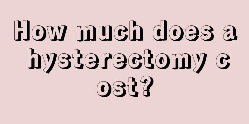 How much does a hysterectomy cost?