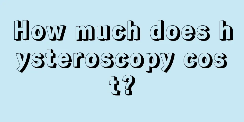 How much does hysteroscopy cost?