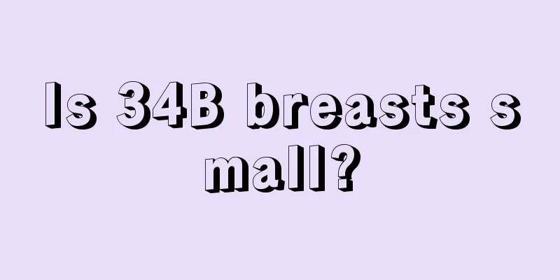 Is 34B breasts small?