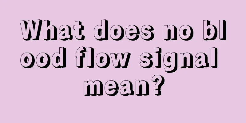 What does no blood flow signal mean?