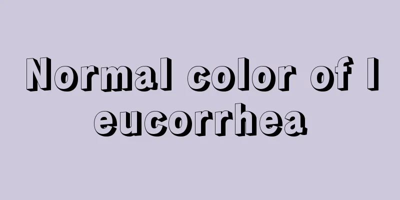 Normal color of leucorrhea