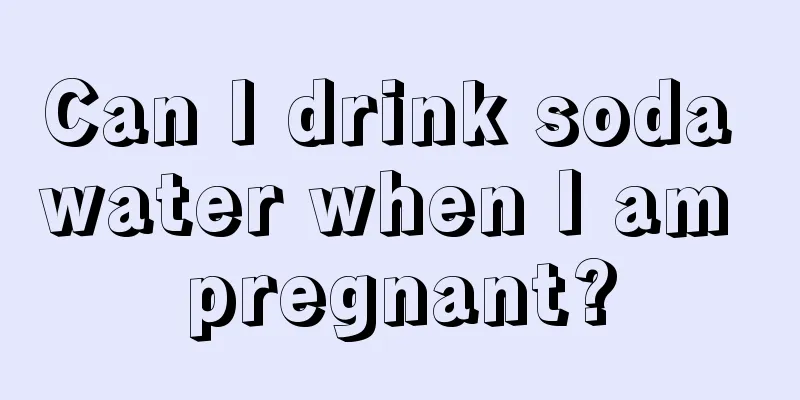 Can I drink soda water when I am pregnant?