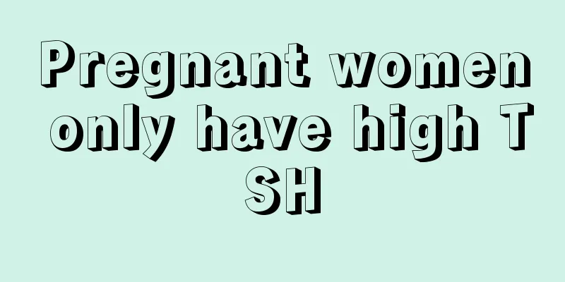 Pregnant women only have high TSH