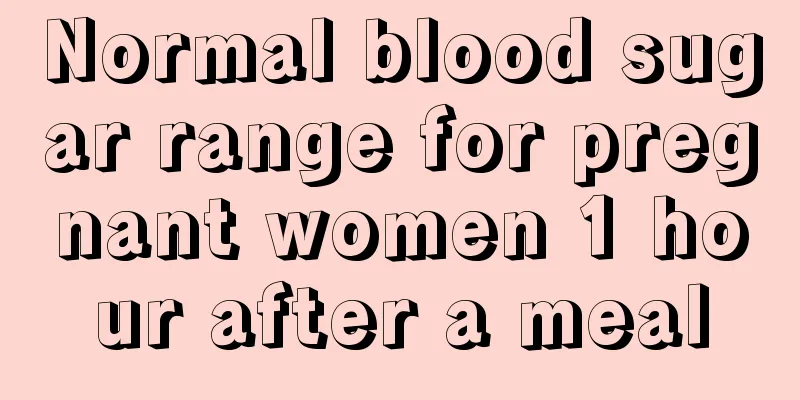 Normal blood sugar range for pregnant women 1 hour after a meal