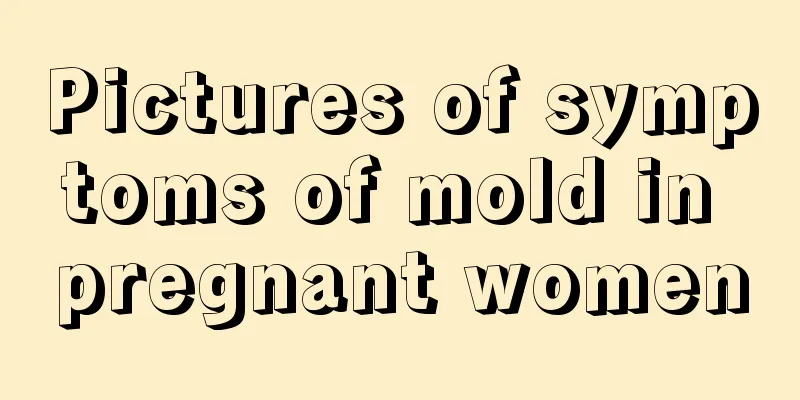 Pictures of symptoms of mold in pregnant women