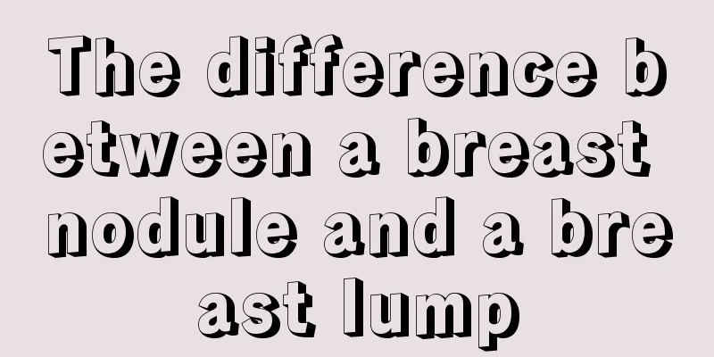 The difference between a breast nodule and a breast lump