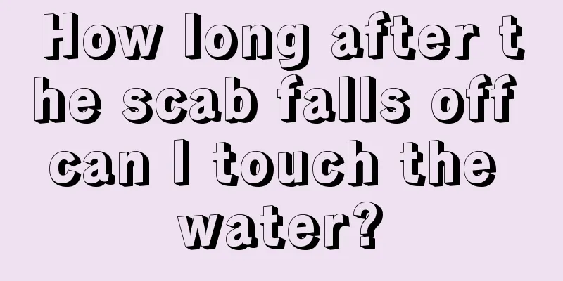 How long after the scab falls off can I touch the water?