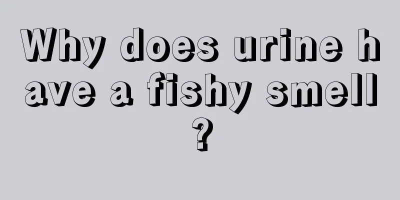 Why does urine have a fishy smell?