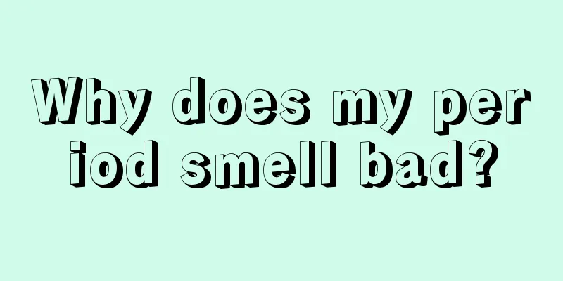 Why does my period smell bad?