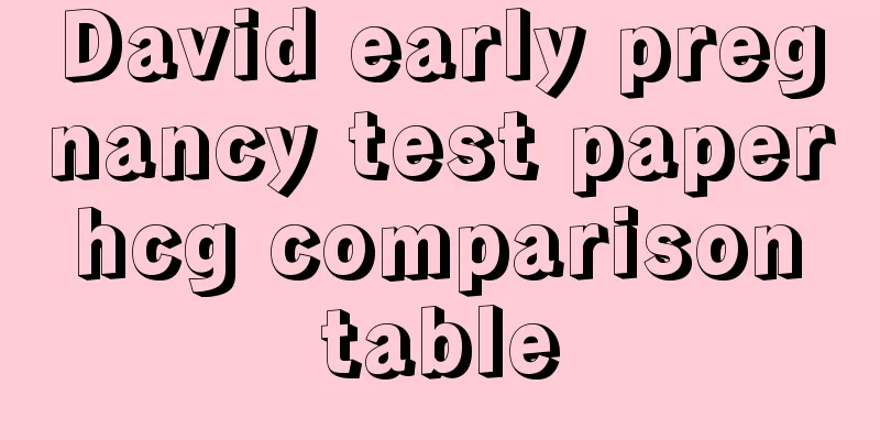 David early pregnancy test paper hcg comparison table