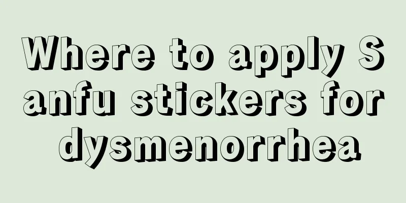 Where to apply Sanfu stickers for dysmenorrhea