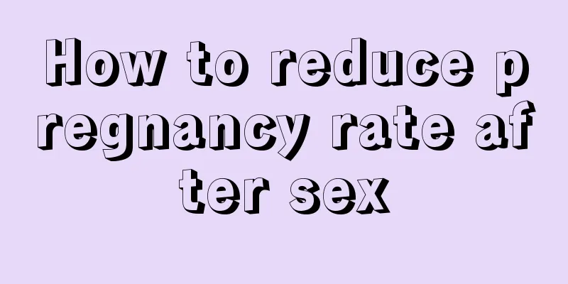 How to reduce pregnancy rate after sex