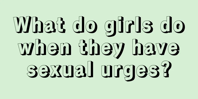 What do girls do when they have sexual urges?