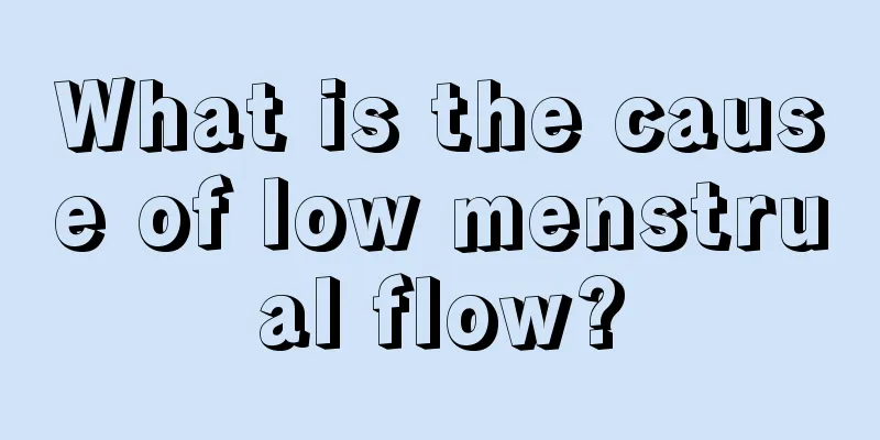 What is the cause of low menstrual flow?