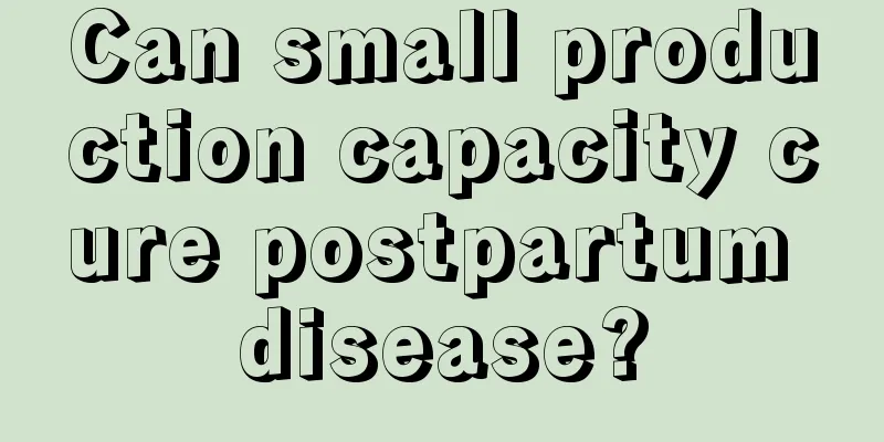 Can small production capacity cure postpartum disease?