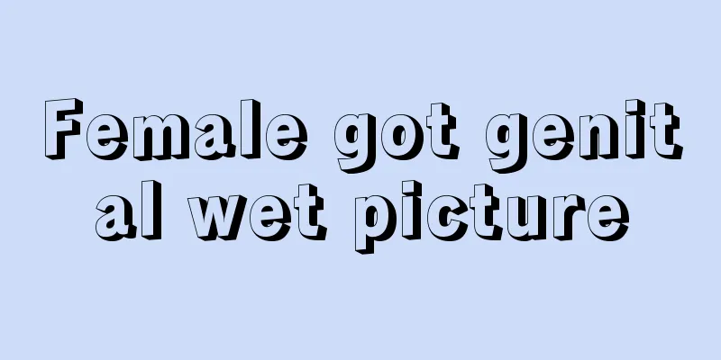 Female got genital wet picture